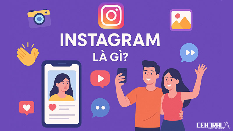 INSTAGRAM - ỨNG DỤNG CHIA SẺ CÁ NHÂN ĐẾN CÔNG CỤ MARKETING MẠNH MẼ
